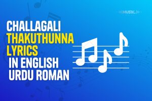 Challagali Thakuthunna Lyrics In English Urdu Roman