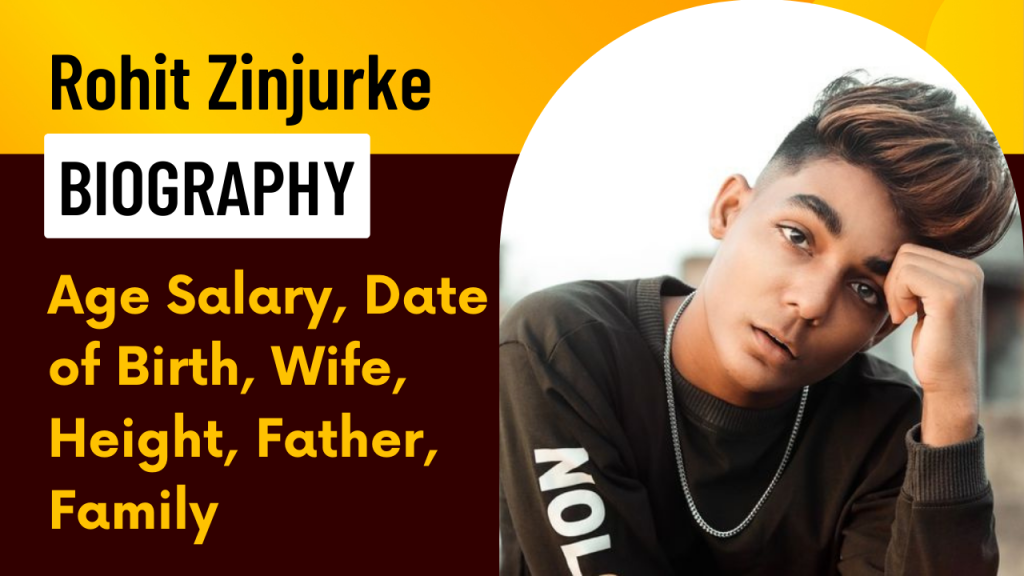 Rohit Zinjurke Biography Age Salary Date of Birth Wife Height Father Family