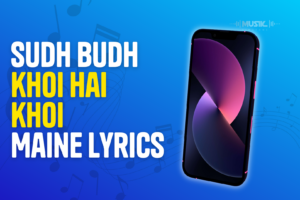 Sudh Budh khoi hai khoi Maine Lyrics