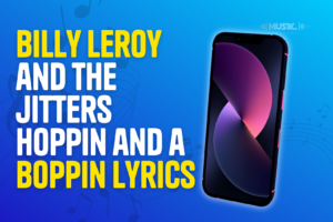 Billy Leroy and the jitters Hoppin and a Boppin lyrics
