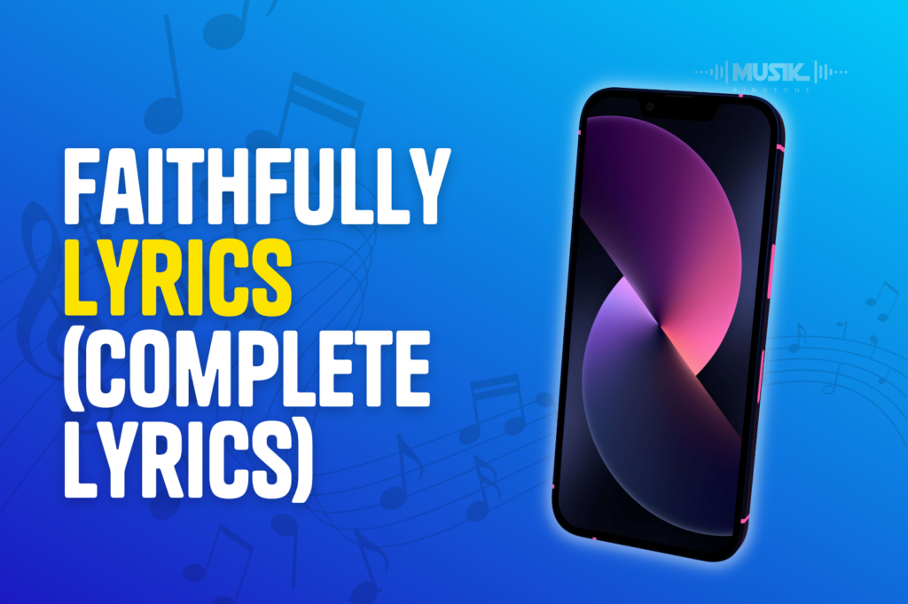 Faithfully Lyrics Complete Lyrics