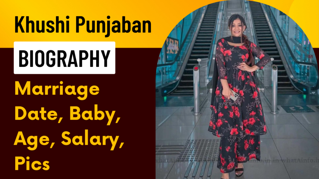 Khushi Punjaban Biography Marriage Date Baby Age Salary Pics