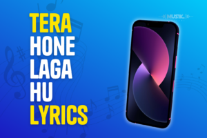 Tera Hone Laga Hu Lyrics