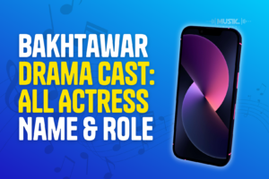 Bakhtawar Drama Cast All Actress Name Role