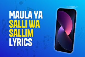 Maula Ya Salli Wa Sallim Lyrics