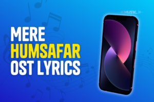 Mere Humsafar OST Lyrics