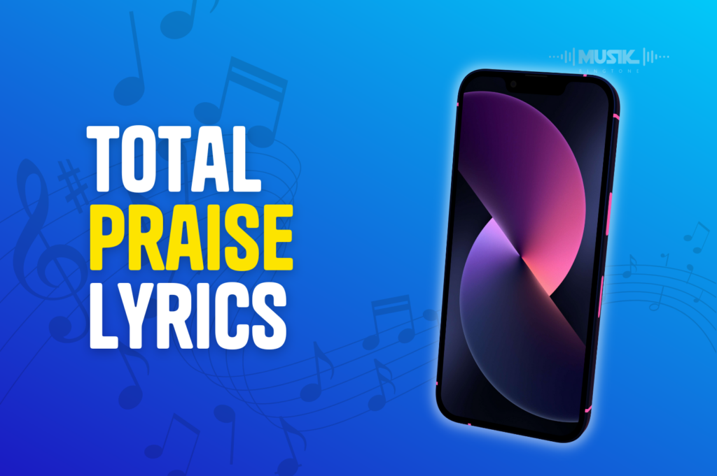 Total Praise Lyrics Complete Lyrics
